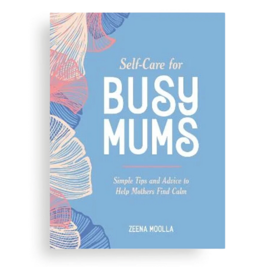 Self Care for Busy Mums