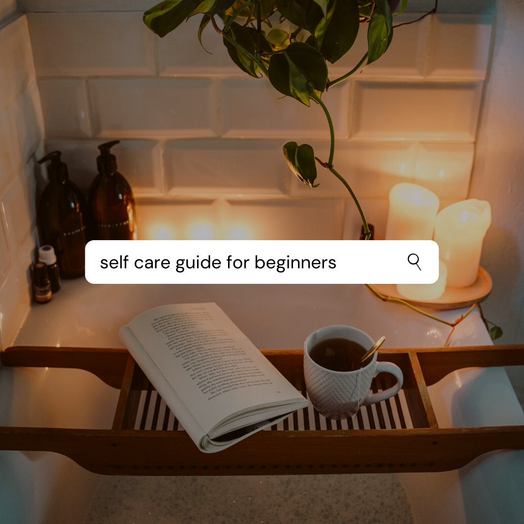 Self Care Guide For Beginners