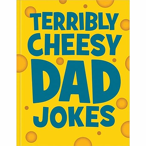 Terribly Cheesy Dad Jokes Book